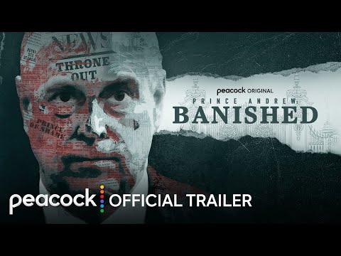Prince Andrew: Banished | Official Trailer | Peacock Original