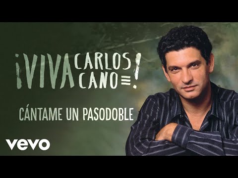 Carlos Cano - Cántame un Pasodoble (Remasterizado - Cover Audio)