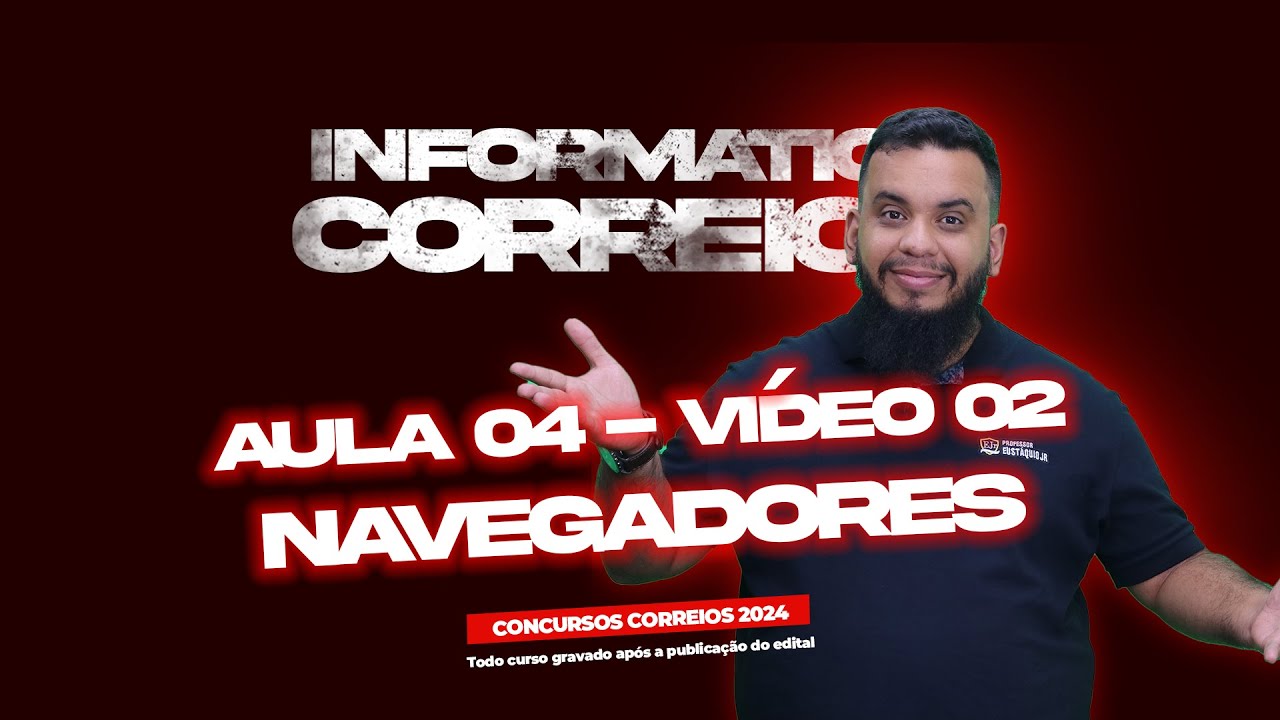 Informática  para concurso - Aula 4.2 - Navegadores