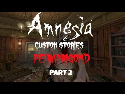 Amnesia Custom Stories Peiraprigond Pt 2: GREEN GLOWING DOORS AND BLOOD TRAILS