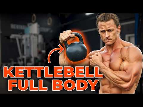 Full Body Kettlebell Workout for Muscle, Power, and Mobility