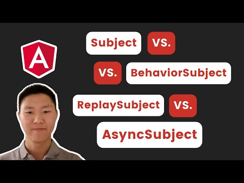 Angular Essentials - Subjects vs BehaviorSubject vs ReplaySubject vs AsyncSubject + Source code
