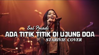 Download lagu Ada Titik-Titik di Ujung Doa – Sal Priadi | STARIVIE Cover mp3
