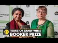 Indian Author Makes History Geetanjali Shree S Hindi Novel Wins Booker Prize World News WION