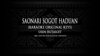 Download lagu Saonari Sogot Haduan (Karaoke Original Keys) Osen Hutasoit #KaraokeLaguBatak mp3