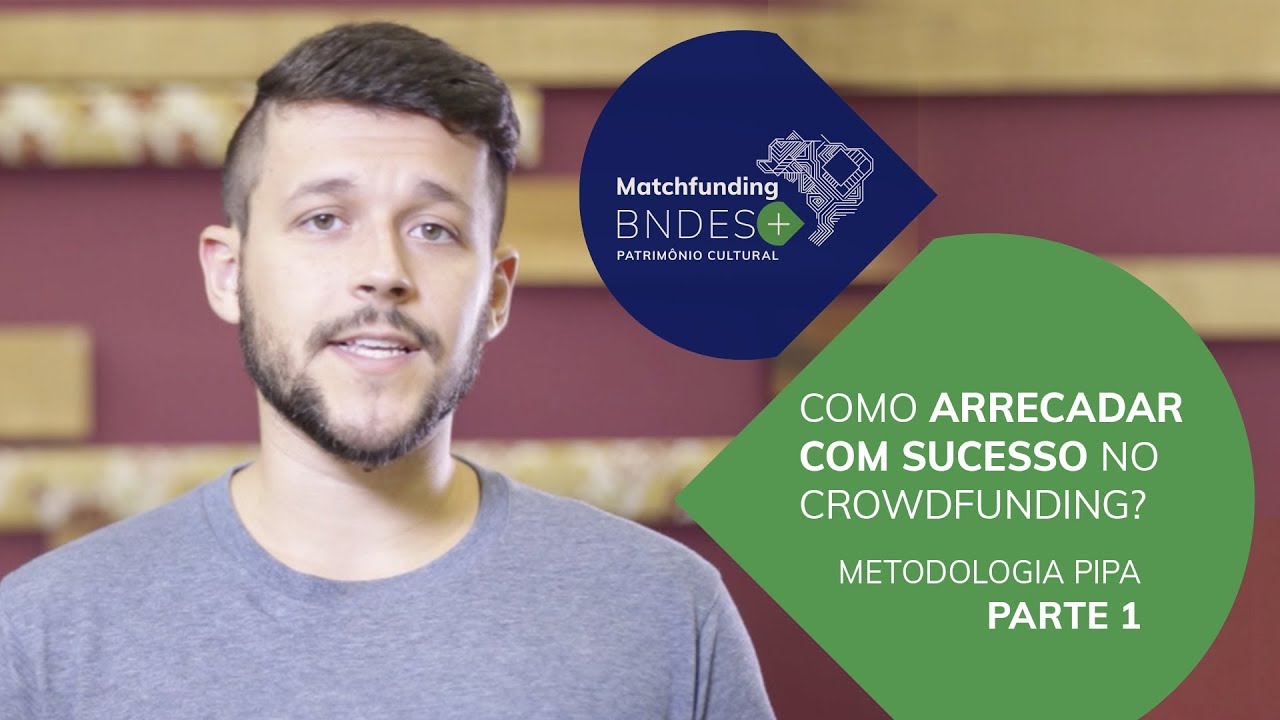 Como arrecadar com sucesso no crowdfunding? (Metodologia PIPA - Parte 1)
