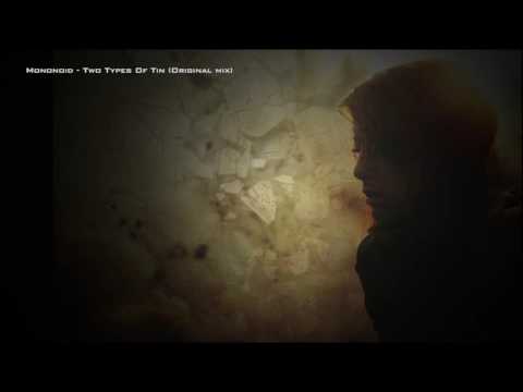 Mononoid - Two Types Of Tin (Original Mix)