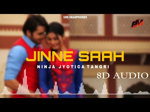 Jinne Saah : Ninja Ft.Jyotica Tangri (8d Audio) New Punjabi 8d Song @IshtarPunjabi