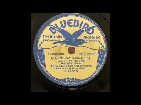 1934 Eddie Stone and his Orchestra - Must We Say Good-Night So Soon? (Eddie Stone, vocal)