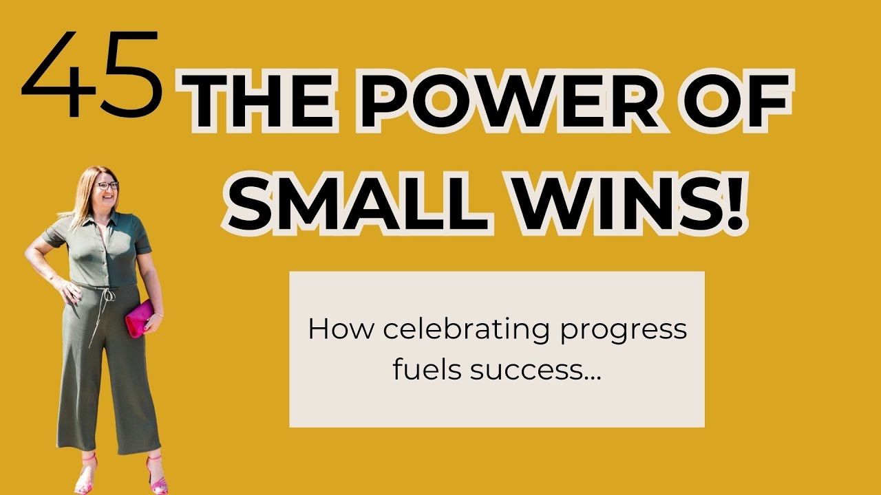 The power of small wins: How celebrating progress fuels success