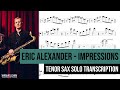 Eric Alexander on "Impressions" Live with McCoy Tyner!  | Tenor Sax Solo Transcription (Bb)