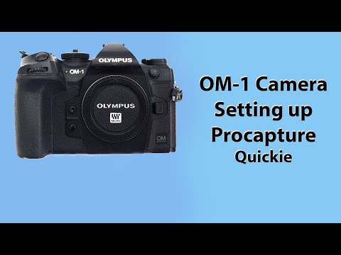 OM-1 Camera. A quick guide to setting up Procapture.