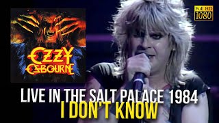 Ozzy Osbourne - I Don&#39;t Know (Live in The Salt Palace 1984) - [Remastered to FullHD]