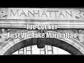 Joe Cocker - First We Take Manhattan (with Lyrics)