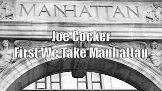Joe Cocker - First We Take Manhattan (with Lyrics)