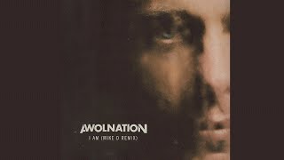 AWOLNATION – I Am (Mike D Remix)