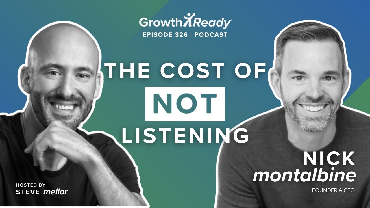 Episode 326: The Cost of Not Listening w/ Nick Montalbine