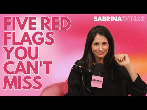 Five Red Flags in Early Dating You Can't Miss | Sabrina Zohar
