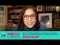In Conversation With Mira Nair Bina Paul Aravindan Memorial Lecture World Cinema