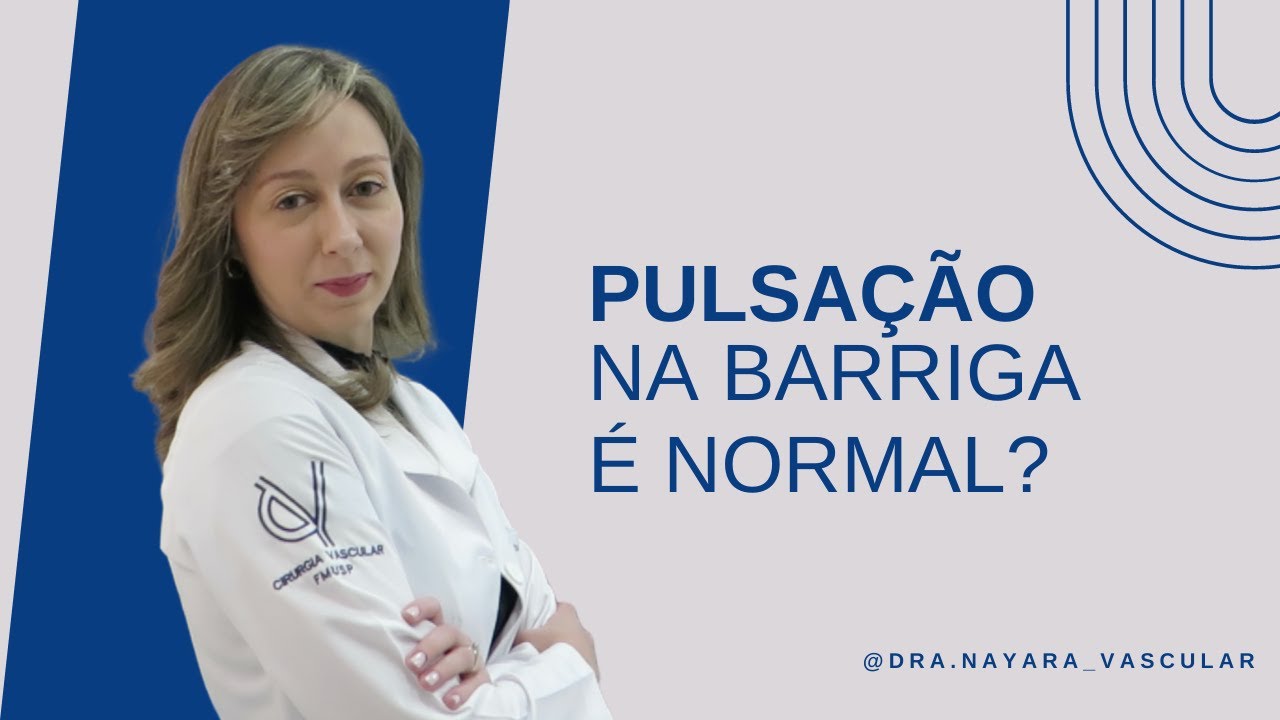 Pulsação na barriga é normal? - Dra. Nayara Cioffi Batagini