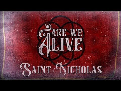 Are We Alive - Saint Nicholas (Official Lyric Video) online metal music video by ARE WE ALIVE (TX)