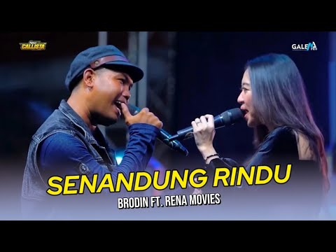 SENANDUNG RINDU - RENA MOVIES FT. BRODIN - NEW CALLISTA LIVE KEDAMEAN