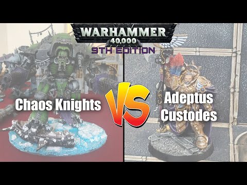 BATTLE REPORT: Chaos Knights VS Adeptus Custodes (9th edition)