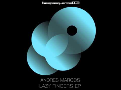Andres Marcos - Lazy Fingers (original) [Lazy Fingers EP]
