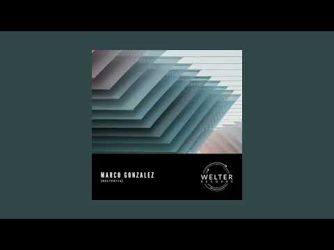 Marco Gonzalez - Astral [WELTER114]