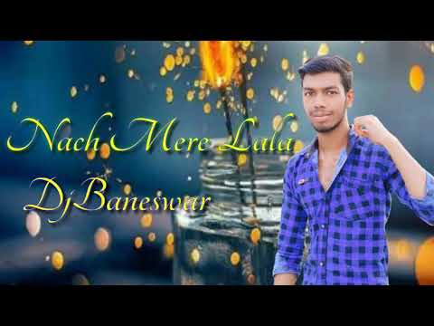 Nach Mere Lala#djBaneswar#Happy_New_Year_2021#পিকনিক_স্পেশাল_ডিজে
