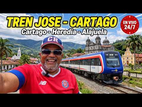 🔴 EN VIVO 24/7 | Tren de San José a Cartago - Cartago, Heredia y Alajuela Costa Rica