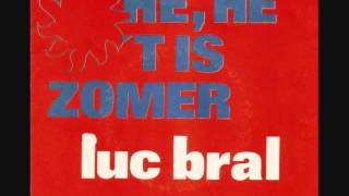 Luk Bral - Hé Hé 't is zomer video