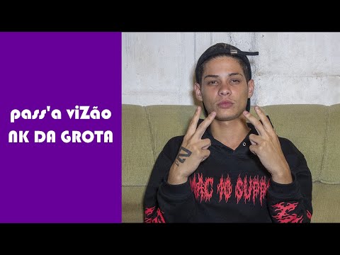 PASS'A VIZÃO - NK DA GROTA #34