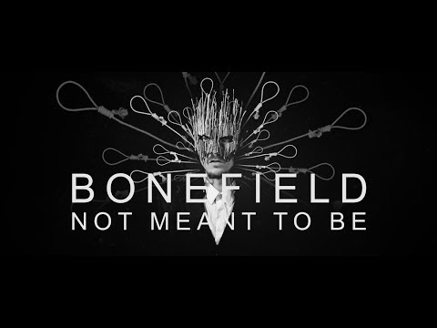 Bonefield - Not meant to be