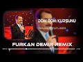 İbrahim Tatlıses - Dom Dom Kurşunu ( Furkan Demir Remix )