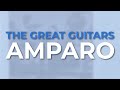 The Great Guitars - Amparo (Official Audio)