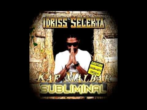 Idriss Sélèkta   Kaf Malbar   Subliminal   ReMiX 2014