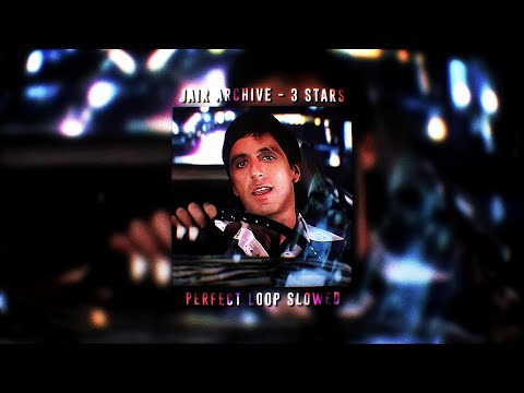 JAIR ARCHIVE — 3 STARS | LOOP BEST PART INTRO SLOWED | SCARFACE