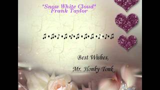 Snow White Cloud Frank Taylor
