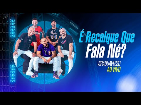 Viraduavesso | É Recalque Que Fala Né? (DVD AO VIVO)