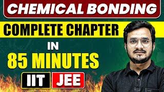 CHEMICAL BONDING in 85 Minutes || Full Chapter Revision || Class 11th JEE