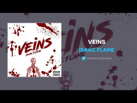 Isaac Flame - VEINS (AUDIO)