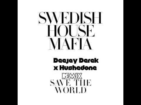 Swedish House Mafia- Save The World ( dDupe™ x Hushedone Remix)