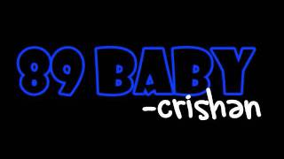 Crishan - 89 Baby