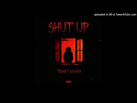 Savv4x & Tbabi - Shut Up (Official Audio)