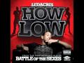Ludacris ft Shawnna - How Low Can You Go (Dirty ...