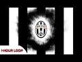 Juventus Anthem 1-Hour Loop! Storia Di Un Grande Amore