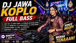 Download lagu DJ JAWA KOPLO FULL BASS 🔥 KONCO NGOPI WENAK TENAAAN! | SUKET TEKI • BANYU LANGIT | VIRAL TIKTOK 2026 mp3