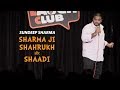 Sharma Ji Shahrukh aur Shaadi - Sundeep Sharma Stand-up Comedy