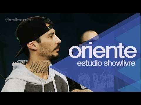 "Vagabundo também ama" - Oriente no Estúdio Showlivre 2014